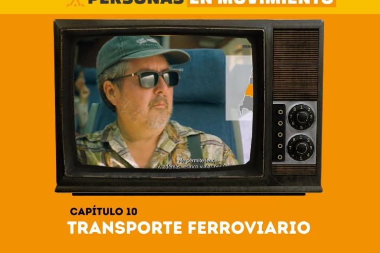 Capítulo 10 | Personas en Movimiento: Transporte ferroviario