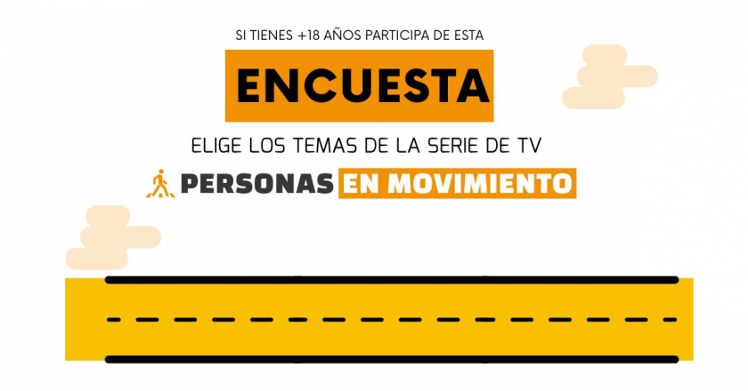 Participa en la elección de los temas de la serie “Personas en movimiento”