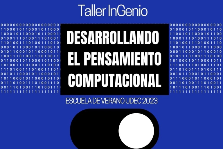 Inscríbete y participa en el taller InGenio de la Escuela de Verano UdeC 2023